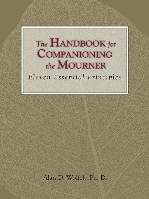 Title details for The Handbook for Companioning the Mourner by Alan Wolfelt - Available